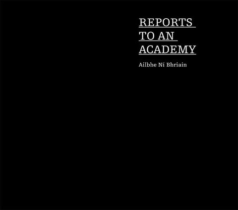 Ailbhe Ní Bhriain, Reports to an Academy
